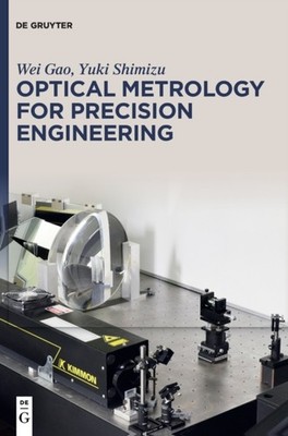 Gao Shimizu - Optical Metrology for Precision Engineering - New hardba - X555z
