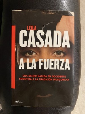 Casada a la fuerza: Una mujer nacida en Occidente sometida a la tradición musulm