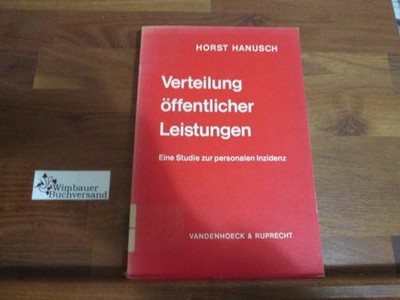 Verteilung öffentlicher Leistungen. Eine Studie zur personalen Inzidenz Hanusch,