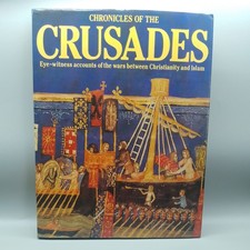 The Chronicles of the Crusades By Elizabeth M. Hallam