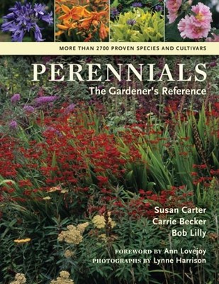 Perennials : The Gardener's Reference Susan, Lilly, Bob, Becker,