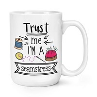 Trust Me I'm A Seamstress 426Ml Groß Becher Tasse Best Toll NäHen Mutter Lustig