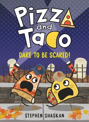 Stephen Shaskan | Pizza and Taco: Dare to Be Scared! | Buch | Englisch (2023)