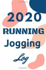 2020 Running Jogging Log Runner's Daily Training Log Book 2020 6 x 9 inches 144