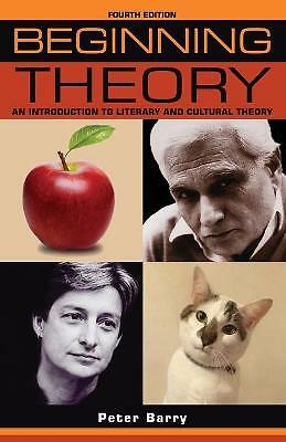 Beginning Theory: An Introduction to Literary and Cultural Theory: Fourth ...
