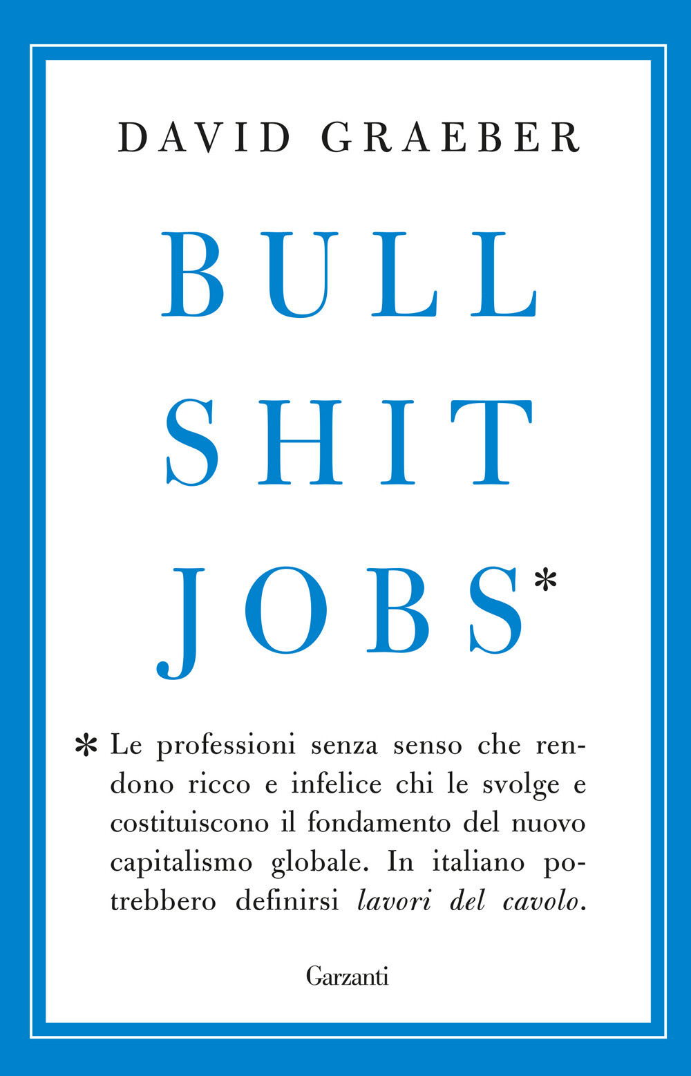 Bullshit jobs - Graeber David