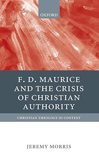 F D Maurice and the Crisis of Christian Authority by Jeremy Morris NEW - Image 2