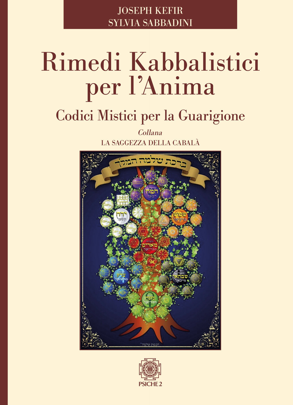 Libri Joseph Kefir / Sabbadini Sylvia - Rimedi Kabbalistici Per L'anima. Codici