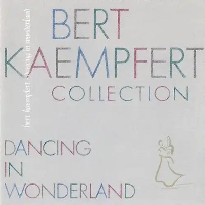 Bert Kaempfert & His Orchestra - Dancing In Wonderland