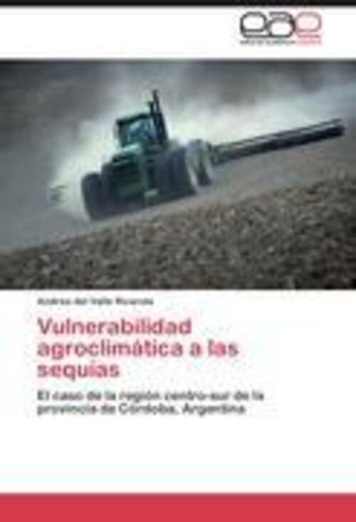 Andrea Del Valle Rivarola | Vulnerabilidad Agroclimática A Las Sequías