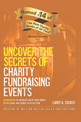 Uncover the Secrets of Charity Fundraising Events: Guar - Paperback NEW Zucker,