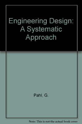 Engineering Design: Ein systematischer Ansatz - Pahl, Gerhard