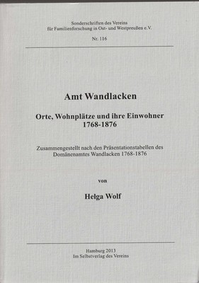 Amt Wandlacken Orte, Wohnplätze und ihre Einwohner 1768 - 1876
