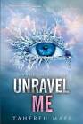 Unravel Me by Tahereh Mafi (Paperback / softback, 2013)