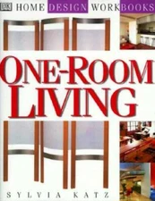 DK Home Design Workbooks: One-Room Living - Hardcover By Katz, Sylvia - GOOD