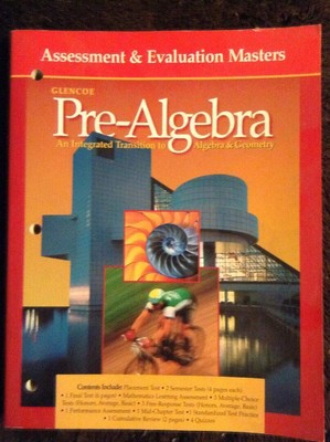 Assessment & Evaluation Masters (Glencoe Pre-Algebra, An Integrated Transiti...