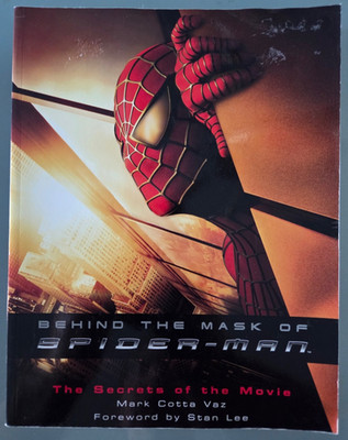 BEHIND THE MASK OF SPIDER-MAN The Secrets of the Movie TPB 2002 BOOK 206 Pages