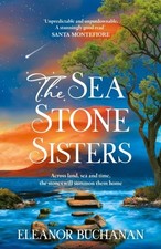 The Sea Stone Sisters by Eleanor Buchanan Hardback