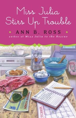 MISS JULIA STIRS UP TROUBLE (THORNDIKE PRESS LARGE PRINT By Ann B. Ross **NEW**