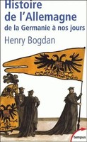 Histoire De L'allemagne De La Germanie à Nos Jours Henry Bogdan Taschenbuch 2011