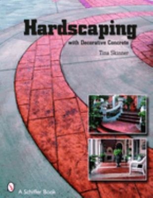 Hardscaping with Decorative Concrete Paperback Tina Skinner