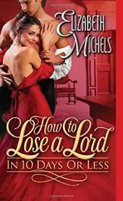 How to Lose a Lord in 10 Days or Less Mass Market Paperbound Eliz