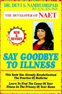 Say Goodbye To Illness - Paperback By Nambudripad, Devi S. - VERY GOOD