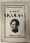 La Vie de Nicolas Ier – Constantin de Grunwald | French Biography Vintage Book