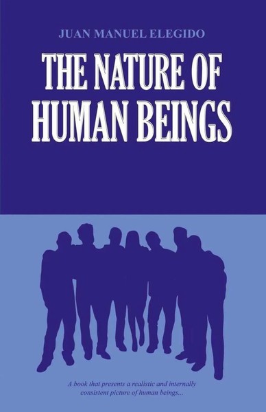 The Nature Of Human Beings Juan Manuel Elegido Taschenbuch Englisch 2024-image