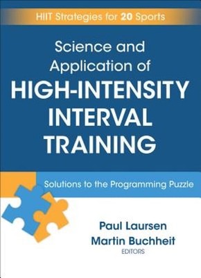 Science and Application of High Intensity Interval Training: Solutions to the