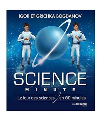 Science Minute Broch - Le tour de la science en 80 minutes, Igor Bogdanov