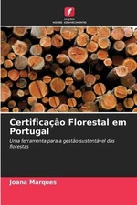 Certificao Florestal em Portugal by Joana Marques (Portuguese) Paperback Book