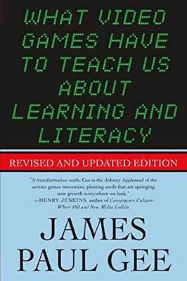 What Video Games Have to Teach Us - Paperback, by Gee James Paul - Very Good x