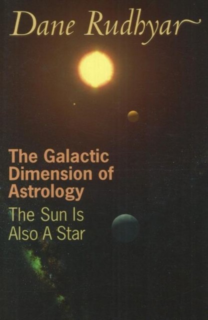 Galactic Dimension of Astrology by Dane Rudhyar (Paperback Book)