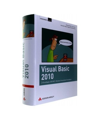 Visual Basic 2010: Grundlagen, ADO.NET, Windows Presentation Foundation, Alexand
