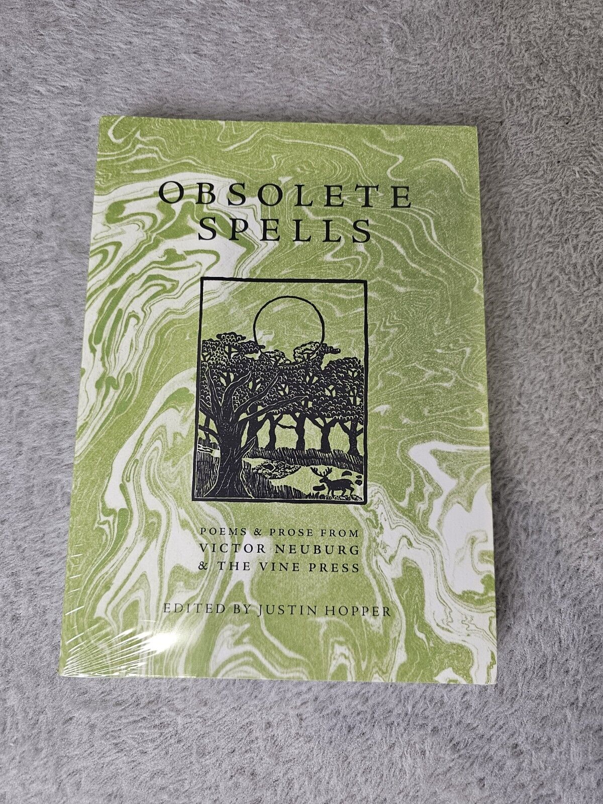 Obsolete Spells: Poems & Prose from Victor Neuburg & the Vine Press by Justin Ho