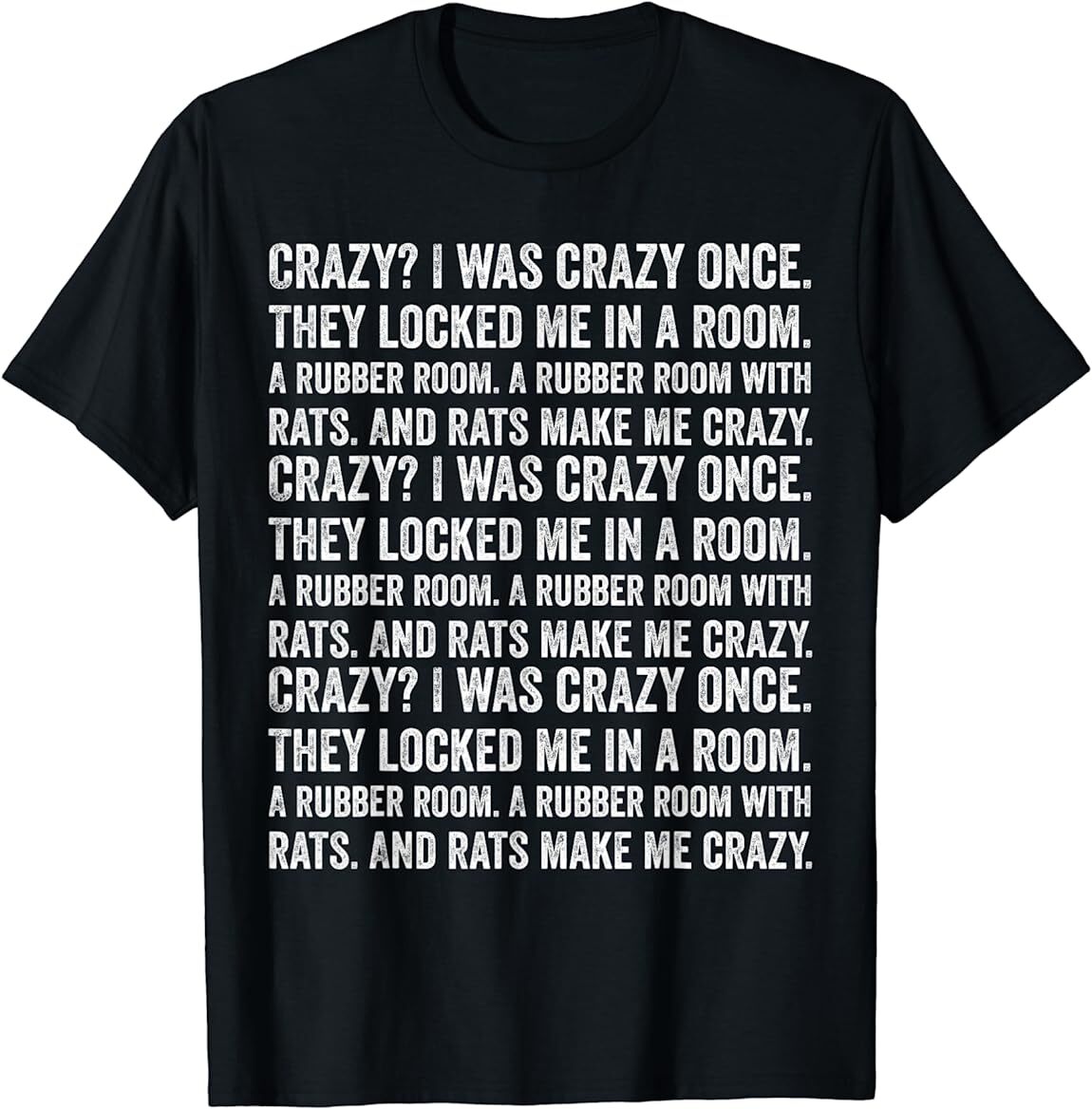 Crazy I Was Crazy Once They Locked Me In A Room Shirt