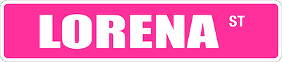 *Aluminum* Lorena 4'' x 18'' Metal Novelty Street Sign  SS 2382