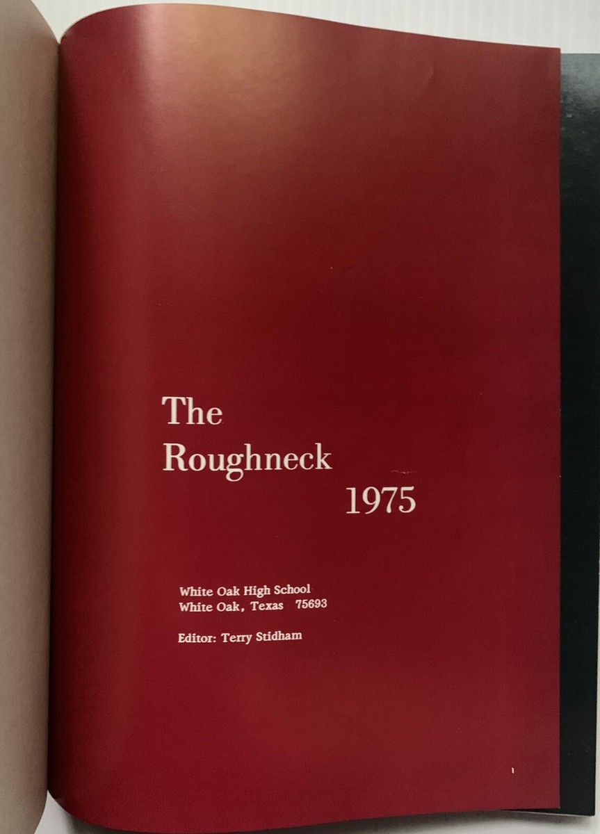 1975 WHITE OAK HIGH SCHOOL YEARBOOK, THE ROUGHNECK, WHITE OAK, TX