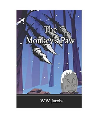 The Monkey's Paw: Illustrated Edition; Great Classic Horror Short Story., Jomkhw