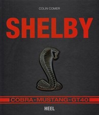 Comer: Shelby Typen-Handbuch Ford Mustang GT40/Cobra/Dodge Viper/Modelle/Technik