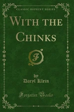 With the Chinks (Classic Reprint)