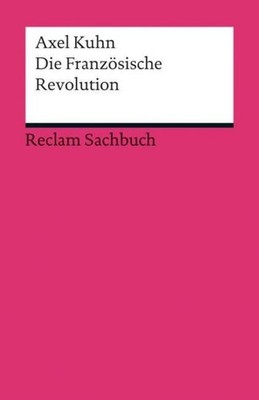 Die Französische Revolution Axel Kuhn