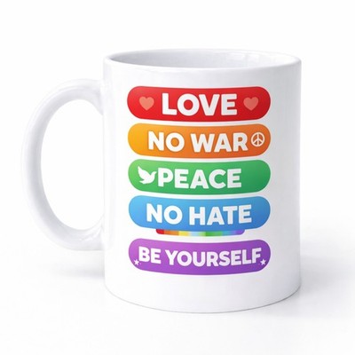 Funny Mug Gift Idea Present Coffee Tea Mug Love No War Peace Yourself M149