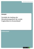 VerstäRkt Der Aufstieg Der Dienstleistungsarbeit Die Soziale Ungleichheit In...