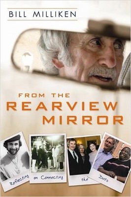 From The Rearview Mirror: Reflecting on Connecting the Dots by Bill Milliken (En