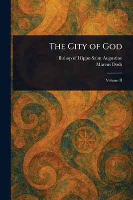 The City of God by Saint Bishop of Hippo Augustine Paperback Book