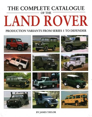James Taylor | The Complete Catalogue of the Land Rover | Buch | Englisch (2019)