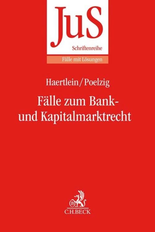 Fälle zum Bank- und Kapitalmarktrecht Lutz Haertlein