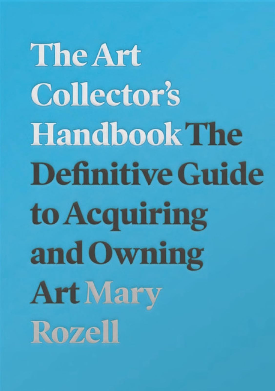 The Art Collector's Handbook by Mary Rozell - - Image 6
